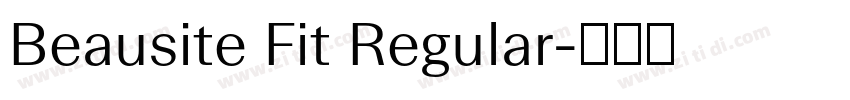 Beausite Fit Regular字体转换 Beausite Fit Regular字体转换